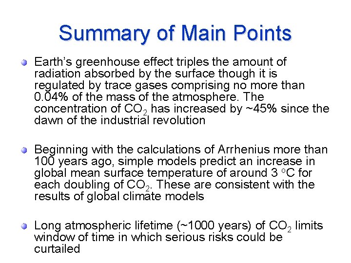 Summary of Main Points Earth’s greenhouse effect triples the amount of radiation absorbed by