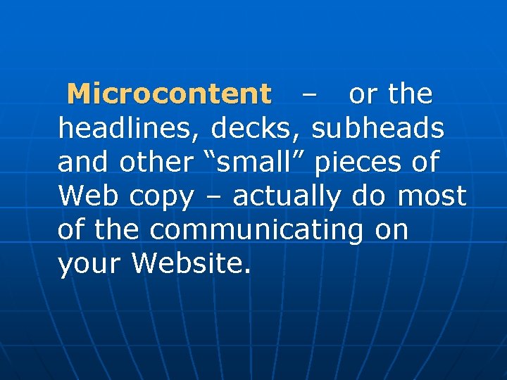 Microcontent – or the headlines, decks, subheads and other “small” pieces of Web copy