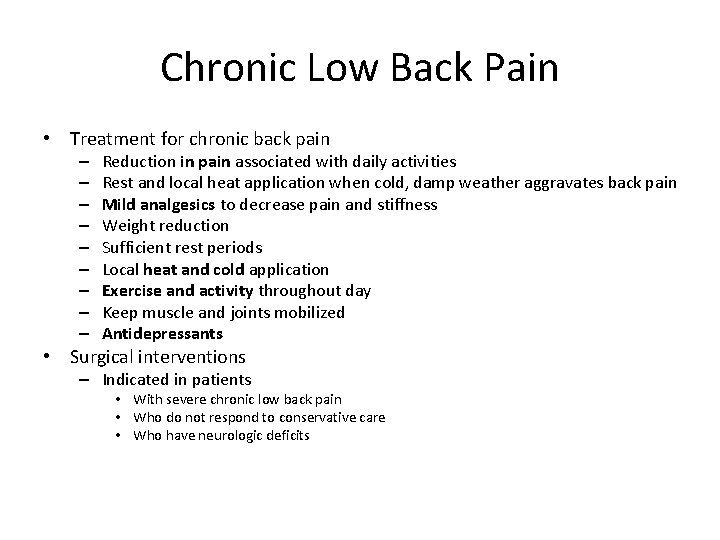Chronic Low Back Pain • Treatment for chronic back pain – – – –