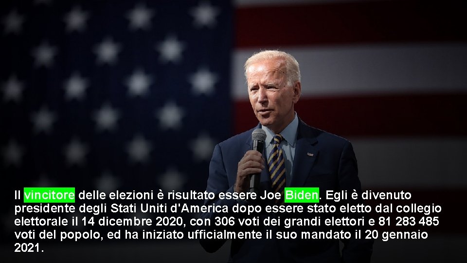 Il vincitore delle elezioni è risultato essere Joe Biden. Egli è divenuto presidente degli