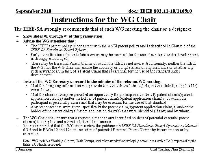 September 2010 doc. : IEEE 802. 11 -10/1168 r 0 Instructions for the WG