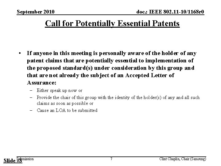 September 2010 doc. : IEEE 802. 11 -10/1168 r 0 Call for Potentially Essential