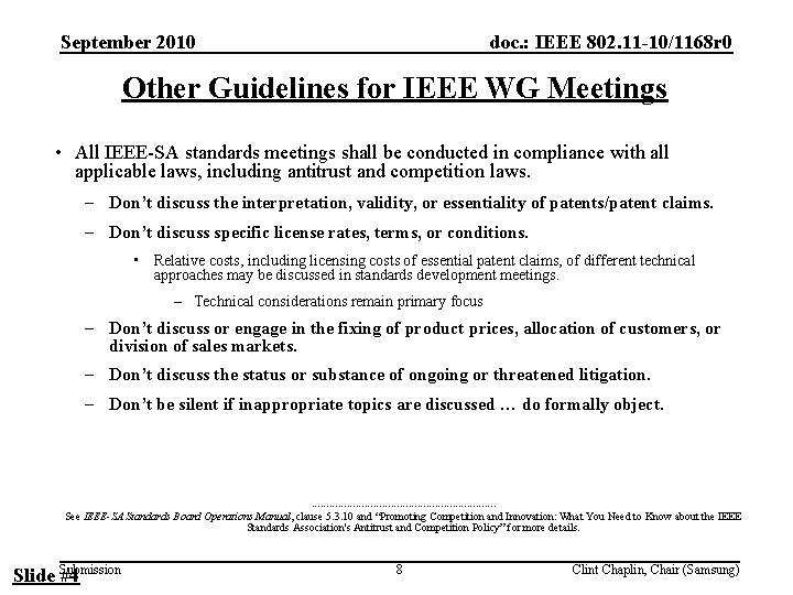 September 2010 doc. : IEEE 802. 11 -10/1168 r 0 Other Guidelines for IEEE