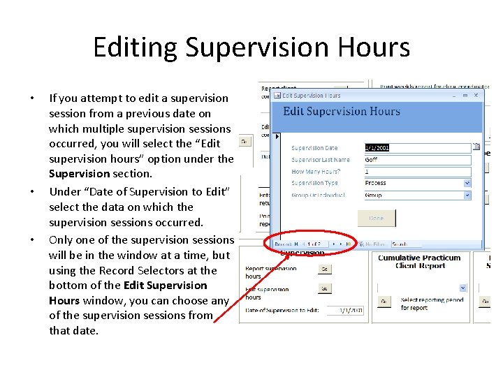 Editing Supervision Hours • • • If you attempt to edit a supervision session