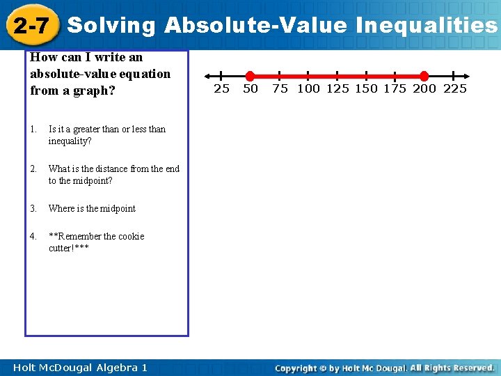 2 -7 Solving Absolute-Value Inequalities How can I write an absolute-value equation from a