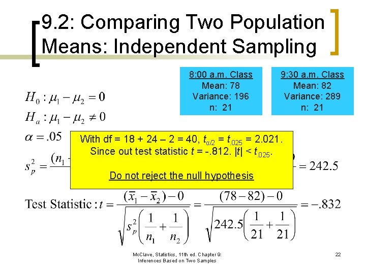 9. 2: Comparing Two Population Means: Independent Sampling 8: 00 a. m. Class Mean: