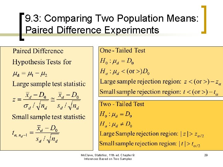 9. 3: Comparing Two Population Means: Paired Difference Experiments Mc. Clave, Statistics, 11 th