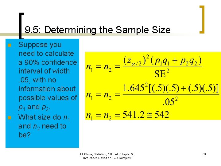 9. 5: Determining the Sample Size n n Suppose you need to calculate a