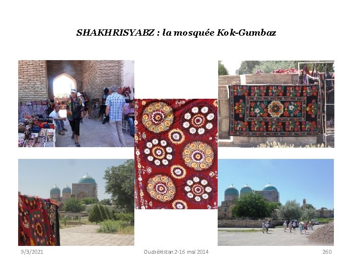 SHAKHRISYABZ : la mosquée Kok-Gumbaz 9/3/2021 Ouzbékistan 2 -16 mai 2014 260 