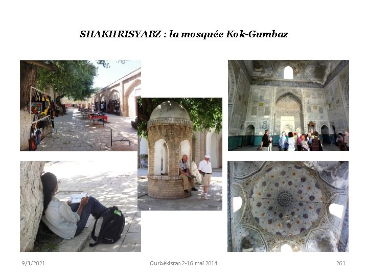 SHAKHRISYABZ : la mosquée Kok-Gumbaz 9/3/2021 Ouzbékistan 2 -16 mai 2014 261 