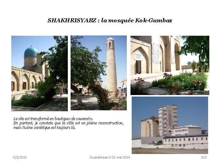 SHAKHRISYABZ : la mosquée Kok-Gumbaz Le site est transformé en boutiques de souvenirs. En