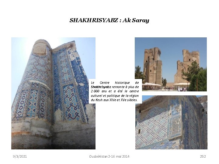SHAKHRISYABZ : Ak Saray Le Centre historique de Shakhrisyabz remonte à plus de 2