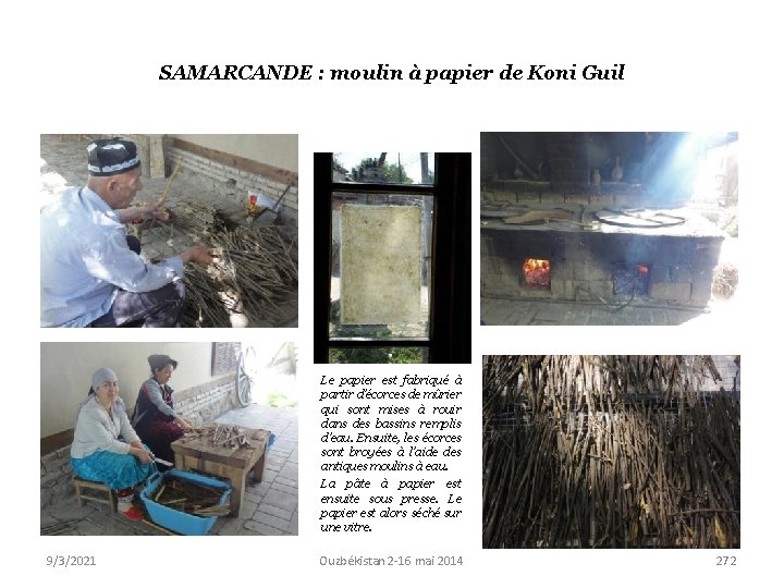 SAMARCANDE : moulin à papier de Koni Guil Le papier est fabriqué à partir