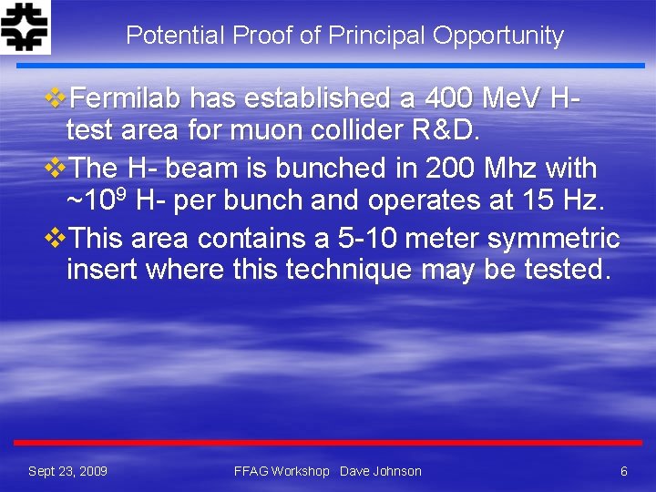 Potential Proof of Principal Opportunity v. Fermilab has established a 400 Me. V Htest