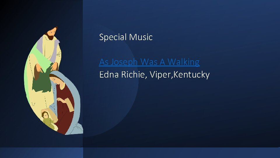 Special Music As Joseph Was A Walking Edna Richie, Viper, Kentucky 