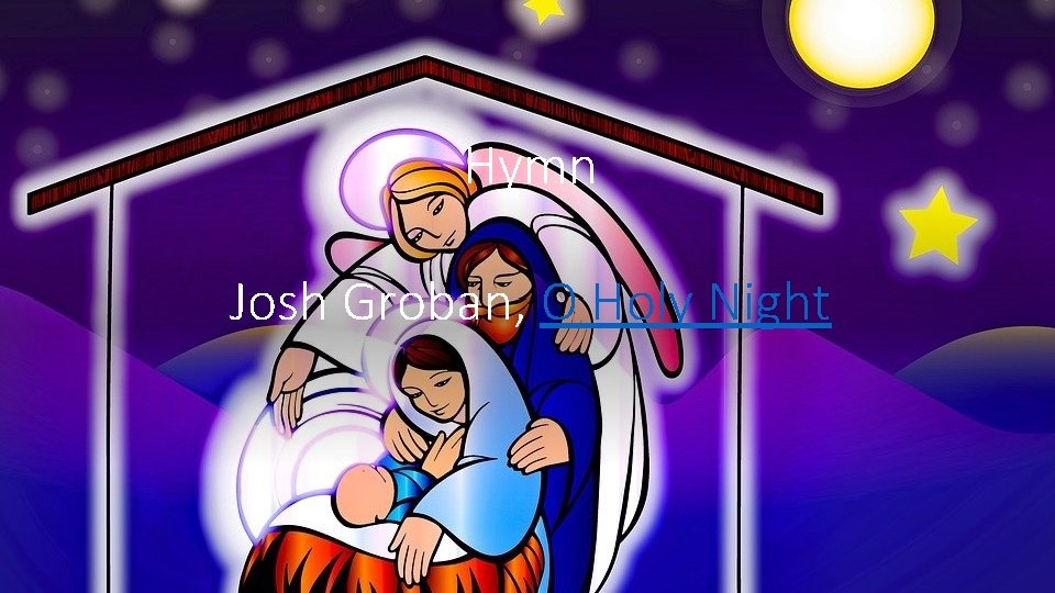 Hymn Josh Groban, O Holy Night 