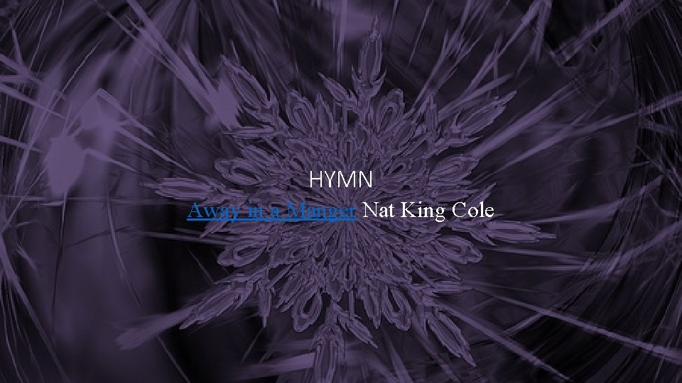 HYMN Away in a Manger Nat King Cole 