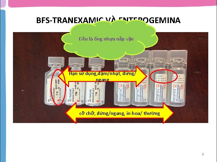 BFS-TRANEXAMIC VÀ ENTEROGEMINA Đều là ống nhựa nắp vặn Hạn sử dụng, đậm/nhạt, đứng/