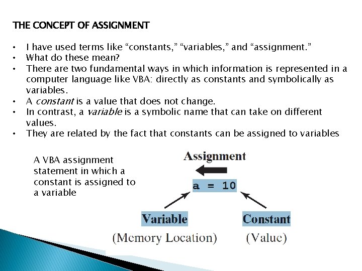 THE CONCEPT OF ASSIGNMENT • • • I have used terms like “constants, ”