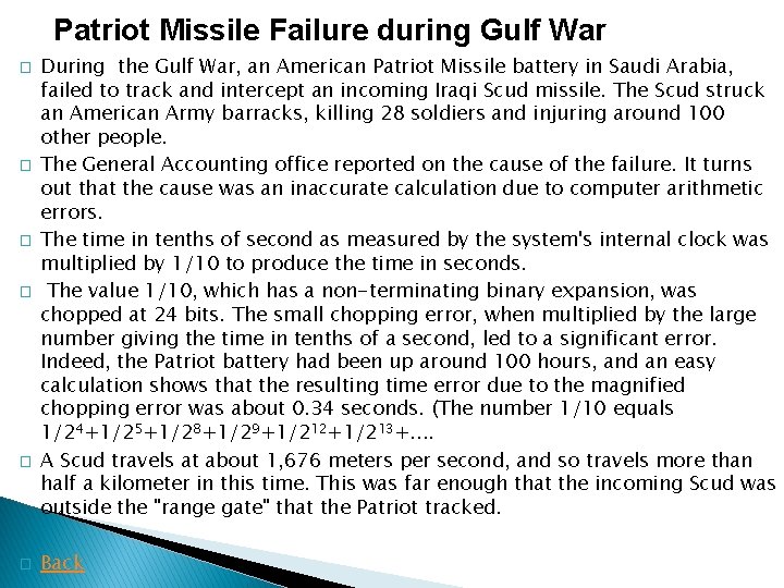 Patriot Missile Failure during Gulf War � � � During the Gulf War, an