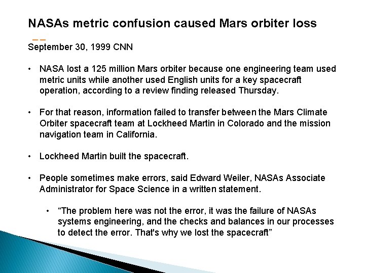 NASAs metric confusion caused Mars orbiter loss September 30, 1999 CNN • NASA lost
