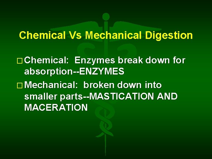 The DIGESTIVE System Digestion defined Breakdown nutrients Two