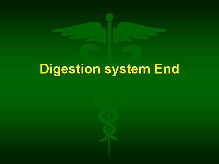 Digestion system End 