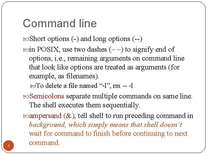 Command line Short options (-) and long options (--) in POSIX, use two dashes