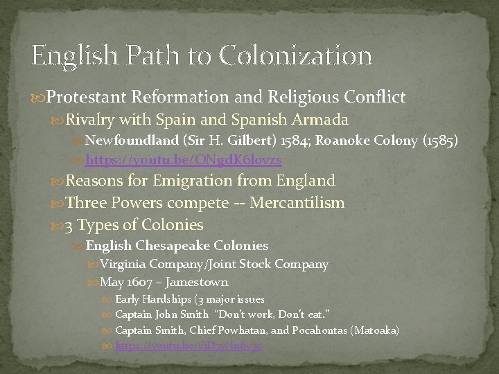 English Path to Colonization Protestant Reformation and Religious Conflict Rivalry with Spain and Spanish