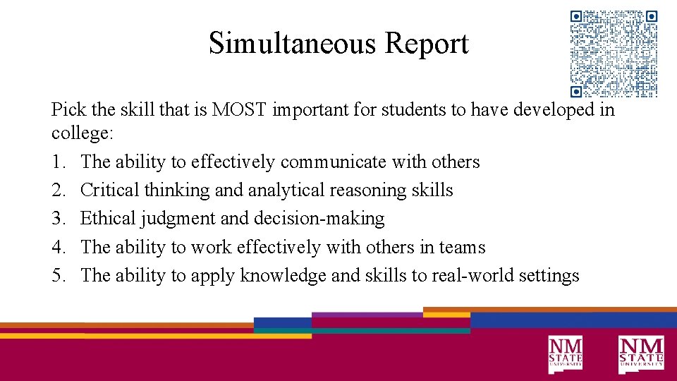 Simultaneous Report Pick the skill that is MOST important for students to have developed