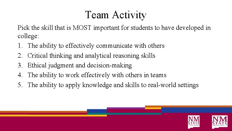 Team Activity Pick the skill that is MOST important for students to have developed