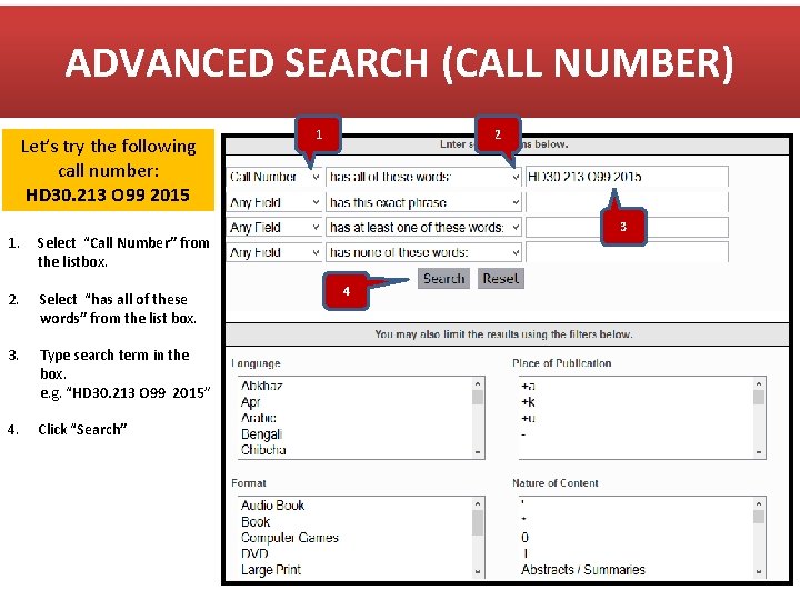 ADVANCED SEARCH (CALL NUMBER) Let’s try the following call number: HD 30. 213 O