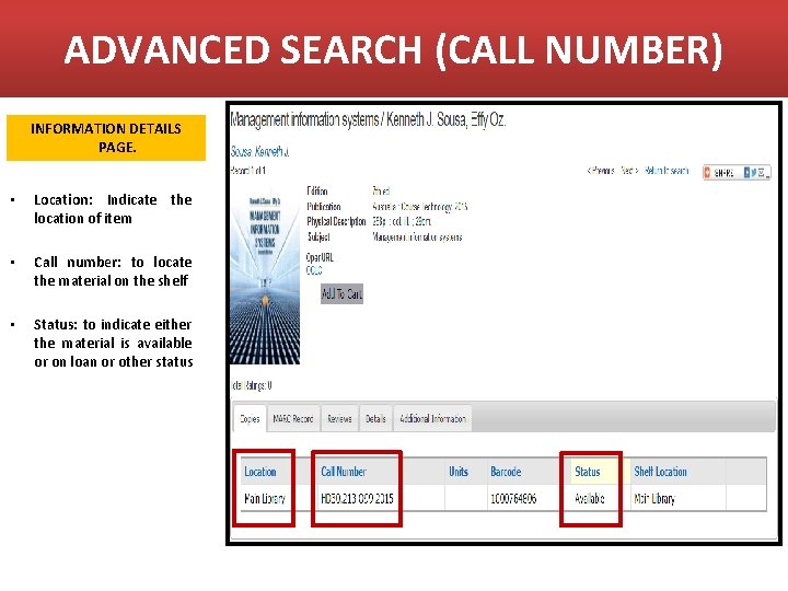 ADVANCED SEARCH (CALL NUMBER) INFORMATION DETAILS PAGE. • Location: Indicate the location of item