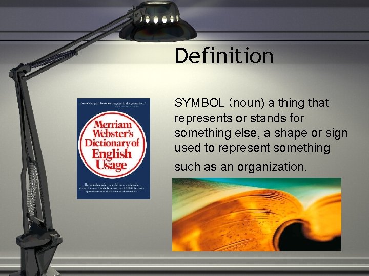 Definition SYMBOL (noun) a thing that represents or stands for something else, a shape