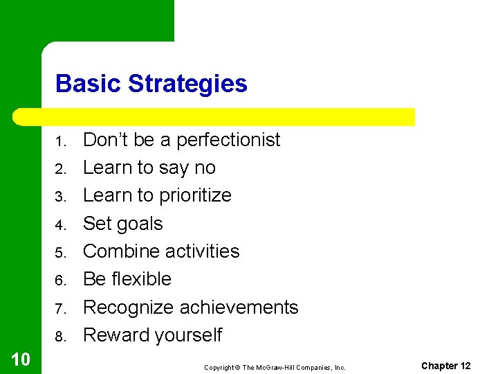 Basic Strategies 1. 2. 3. 4. 5. 6. 7. 8. 10 Don’t be a