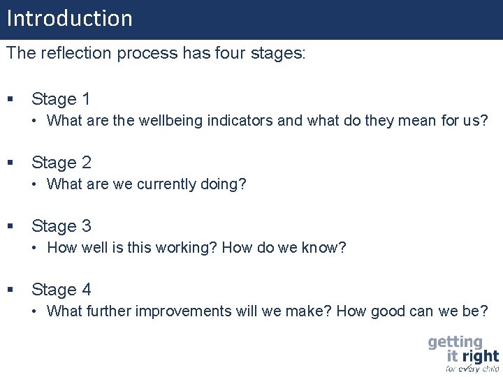 Introduction The reflection process has four stages: Stage 1 • What are the wellbeing