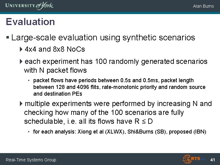 Alan Burns Evaluation § Large-scale evaluation using synthetic scenarios 44 x 4 and 8