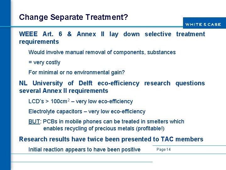 Change Separate Treatment? WEEE Art. 6 & Annex II lay down selective treatment requirements