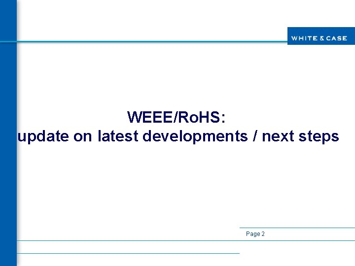 WEEE/Ro. HS: update on latest developments / next steps Page 2 