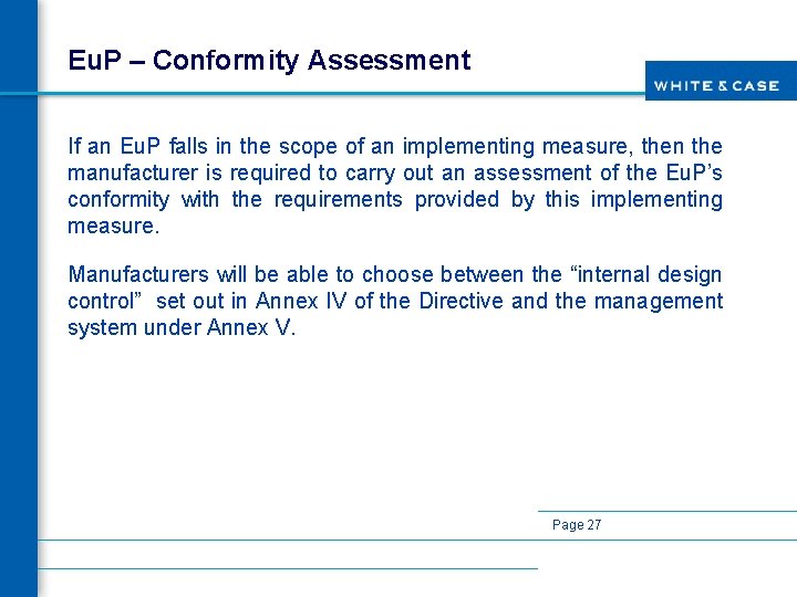 Eu. P – Conformity Assessment If an Eu. P falls in the scope of