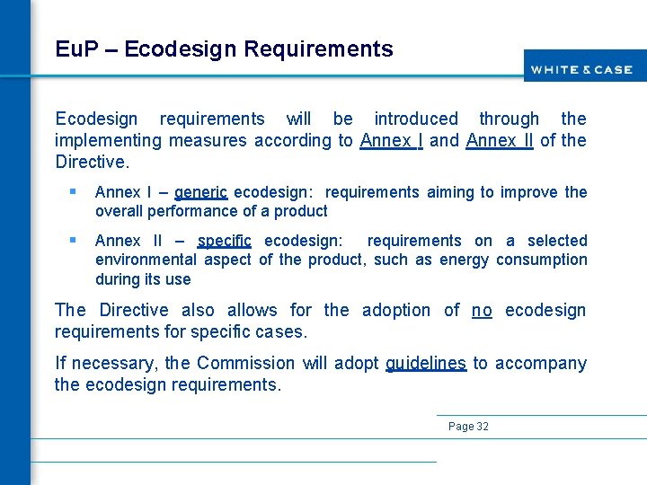 Eu. P – Ecodesign Requirements Ecodesign requirements will be introduced through the implementing measures