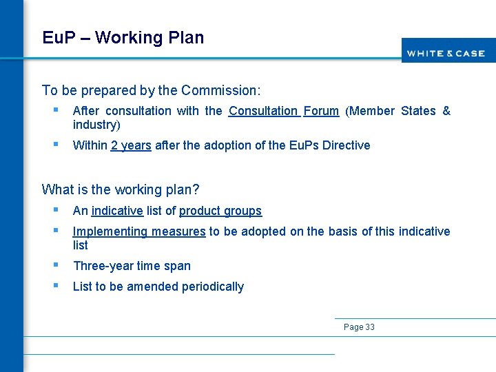 Eu. P – Working Plan To be prepared by the Commission: § After consultation