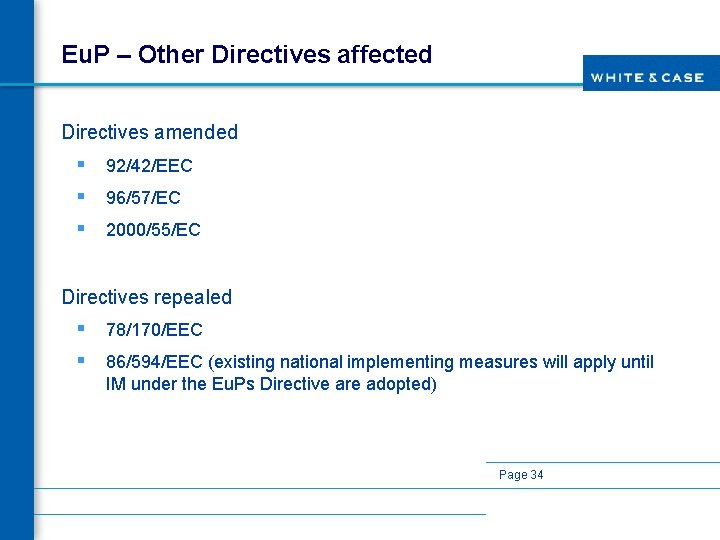 Eu. P – Other Directives affected Directives amended § 92/42/EEC § 96/57/EC § 2000/55/EC