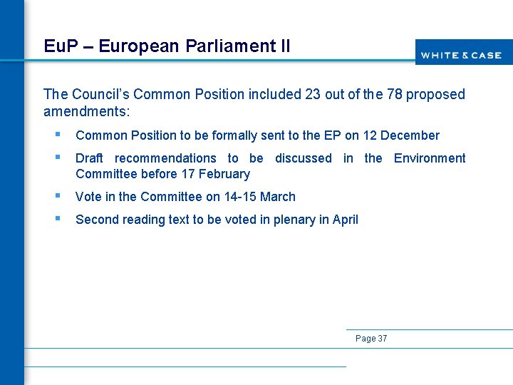 Eu. P – European Parliament II The Council’s Common Position included 23 out of