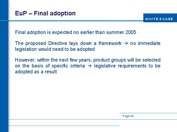 Eu. P – Final adoption is expected no earlier than summer 2005 The proposed