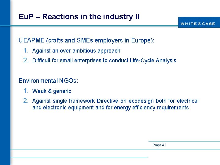 Eu. P – Reactions in the industry II UEAPME (crafts and SMEs employers in