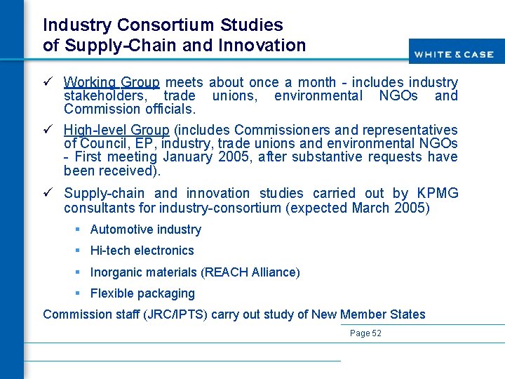 Industry Consortium Studies of Supply-Chain and Innovation ü Working Group meets about once a