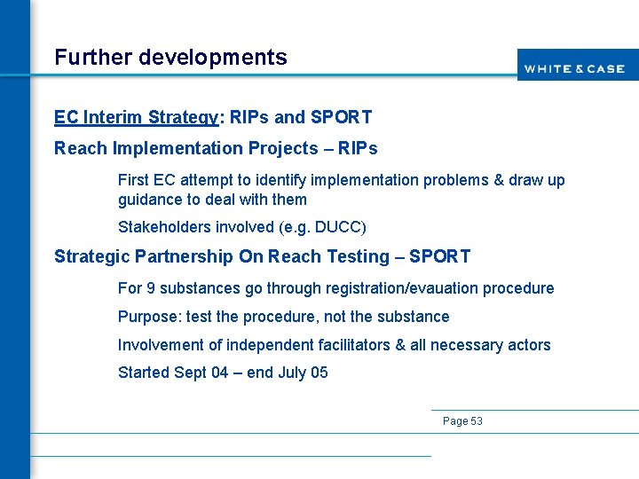 Further developments EC Interim Strategy: RIPs and SPORT Reach Implementation Projects – RIPs First