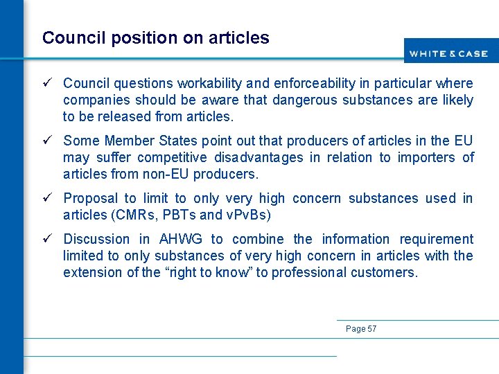 Council position on articles ü Council questions workability and enforceability in particular where companies