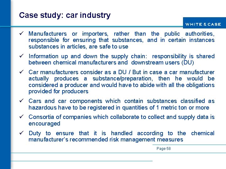 Case study: car industry ü Manufacturers or importers, rather than the public authorities, responsible